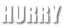 HURRY 